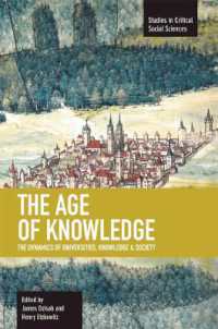 Age of Knowledge, The: the Dynamics of Universities, Knowledge & Society : Studies in Critical Social Sciences, Volume 37 (Studies in Critical Social Sciences)
