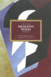 The Ellen Meiksins Wood Reader : Historical Materialism, Volume 40 (Historical Materialism)