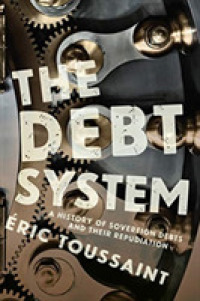 The Debt System : A History of Sovereign Debts and their Repudiation