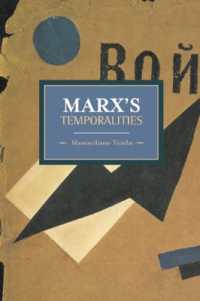 Marx's Temporalities : Historical Materialism, Volume 44 (Historical Materialism)