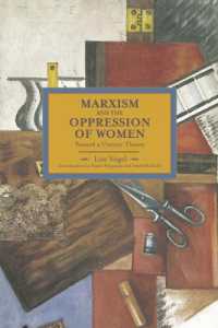 Marxism and the Oppression of Women: Toward a Unitary Theory : Historical Materialism, Volume 45 (Historical Materialism)
