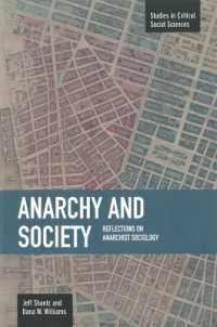 Anarchy and Society: Reflections on Anarchist Sociology : Studies in Critical Social Sciences, Volume 55 (Studies in Critical Social Sciences)