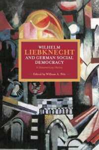 Wilhelm Liebknecht and German Social Democracy : A Documentary History