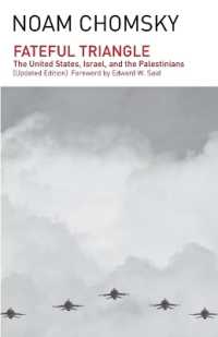 Fateful Triangle : The United States, Israel, and the Palestinians (Updated Edition) （2ND）
