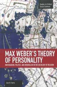 Max Weber's Theory of Personality: Individuation, Politics and Orientalism in the Sociology of Religion : Studies in Critical Social Sciences, Volume 56 (Studies in Critical Social Sciences)