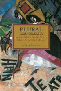 Plural Temporality: Transindividuality and the Aleatory between Spinoza and Althusser : Historical Materialism, Volume 69 (Historical Materialism)