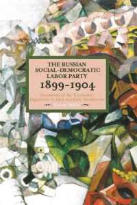 The Russian Social-democratic Labour Party, 1899-1904 : Documents of the Economist Opposition to Iskra and Early Menshevism: Historical Materialism, Volume 84 (Historical Materialism)