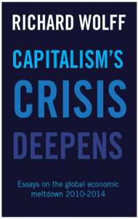 Capitalism's Crisis Deepens : Essays on the Global Economic Meltdown 2010-2014