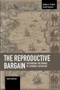 The Reproductive Bargain: Deciphering the Enigma of Japanese Capitalism : Studies in Critical Social Sciences, Volume 77 (Studies in Critical Social Sciences)