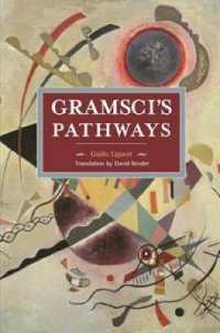 Gramsci's Pathways : Historical Materialism Volume 102 (Historical Materialism)