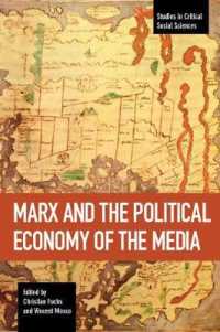Marx and the Political Economy of the Media : Studies in Critical Social Science Volume 79 (Studies in Critical Social Sciences)