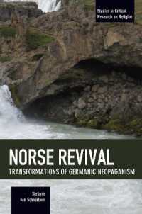 Norse Revival: Transformations of Germanic Neopaganism : Studies in Critical Research on Religion