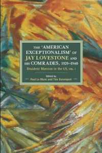 The American Exceptionalism of Jay Lovestone and His Comrade : Dissident Marxism in the United States: Volume 1
