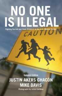 No One Is Illegal : Fighting Racism and State Violence on the U.S.-Mexico Border （Second）