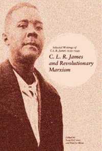 C.l.r. James and Revolutionary Marxism : Selected Writings of C.L.R. James 1939-1949