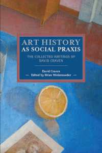 Art History as Social Praxis : The Collected Writings of David Craven