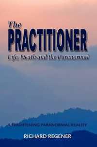 The Practitioner, Life, Death and the Paranormal
