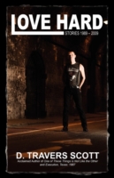 Love Hard: Stories 1989 - 2009