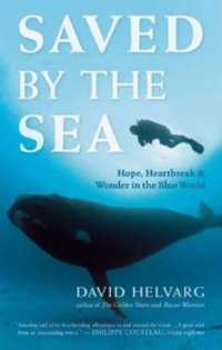 Saved by the Sea : Hope, Heartbreak, and Wonder in the Blue World