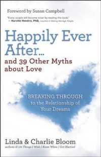 Happily Ever after and 39 Other Myths about Love : Breaking through to the Relationship of Your Dreams