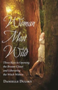 Woman Most Wild : Three Keys to Liberating the Witch within