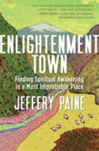 Enlightenment Town : Finding Spiritual Awakening in a Most Improbable Place