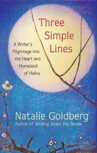 Three Simple Lines : A Writer's Pilgrimage into the Heart and Homeland of Haiku