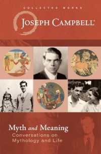 Myth and Meaning : Conversations on Mythology and Life