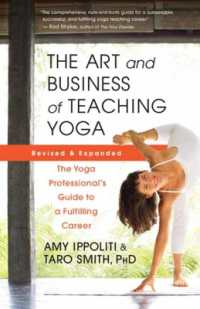 The Art and Business of Teaching Yoga (revised) : The Yoga Professional's Guide to a Fulfilling Career