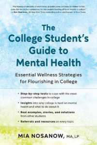 The College Student's Guide to Mental Health : Essential Wellness Strategies for Flourishing in College