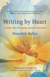 Writing by Heart : A Poetry Path to Healing and Wholeness