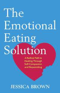 The Emotional Eating Solution : A Radical Path to Healing through Self-Compassion and Reparenting