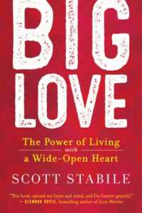 Big Love : The Power of Living with a Wide Open Heart