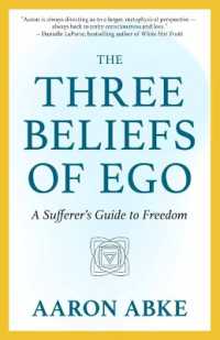 The Three Beliefs of Ego : A Sufferer's Guide to Freedom