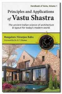 Principles and Applications of Vastu Shastra : The Ancient Indian Science of Architecture and Layout for Today's Modern World    