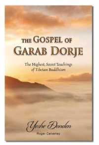 The Gospel of Garab Dorje : The Highest, Secret Teachings of Tibetan Buddhism