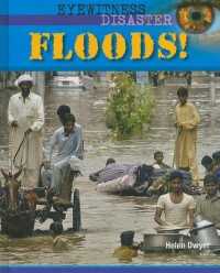 Floods! (Eyewitness Disaster) （Library Binding）