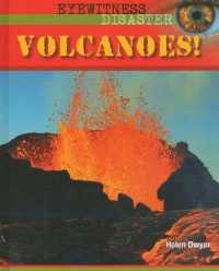Volcanoes! (Eyewitness Disaster) （Library Binding）