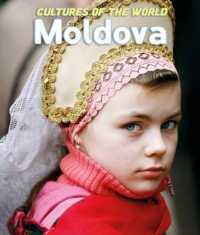 Moldova (Cultures of the World (Second Edition)(R)) （2ND Library Binding）