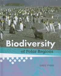 Biodiversity of Polar Regions (Biodiversity) （Library Binding）