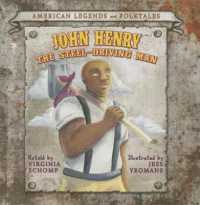 John Henry and the Steel-Driving Man (American Legends and Folktales) （Library Binding）