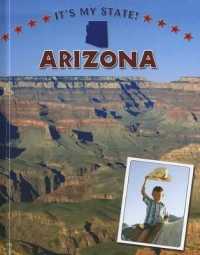 Arizona (It's My State! (Second Edition)(R)) （2ND Library Binding）