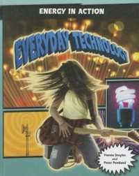 Everyday Technology (Energy in Action) （Library Binding）
