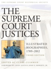 米国最高裁判事：挿絵入り伝記事典（第３版）<br>The Supreme Court Justices : Illustrated Biographies, 1789-2012 （3RD）