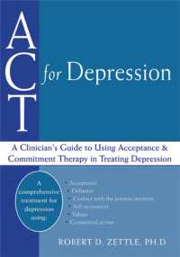 Act for Depression : A Clinician's Guide to Using Acceptance & Commitment Therapy in Treating Depress -- Paperback / softback