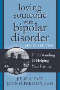 Loving Someone with Bipolar Disorder, Second Edition : Understanding and Helping Your Partner (New Harbinger Loving Someone Series)