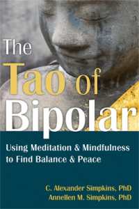 The Tao of Bipolar : Using Meditation and Mindfulness to Find Balance and Peace