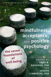 Mindfulness, Acceptance and Positive Psychology : The Seven Foundations of Well-Being
