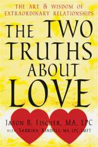 Two Truths about Love : The Art and Wisdom of Extraordinary Relationships -- Paperback / softback