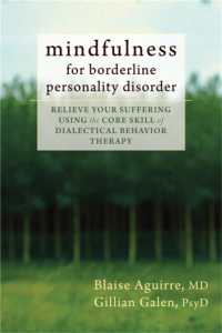 Mindfulness for Borderline Personality Disorder : Relieve Your Suffering Using the Core Skill of Dialectical Behavior Therapy